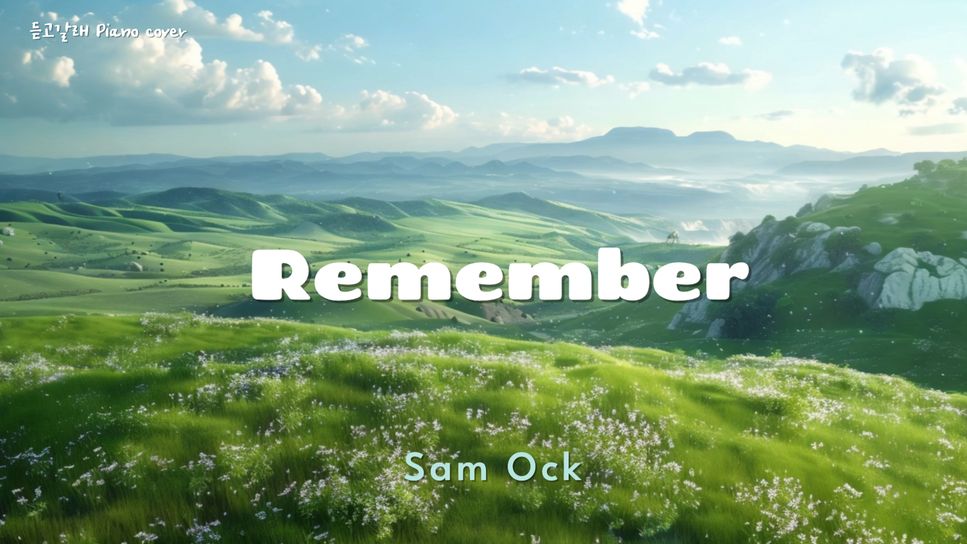 Sam Ock - Remember by Listen_and_Go