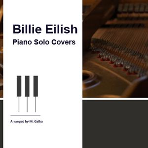 Billie Eilish Piano Covers