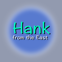 Hank from the East