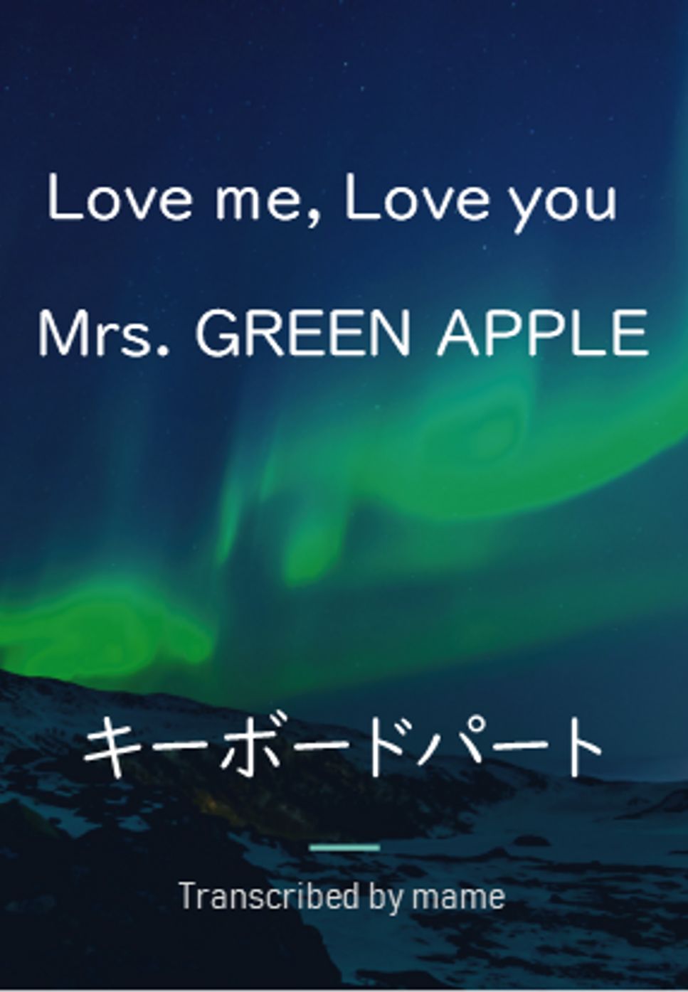 Mrs. GREEN APPLE - Love me, Love you (keyboard part) by mame