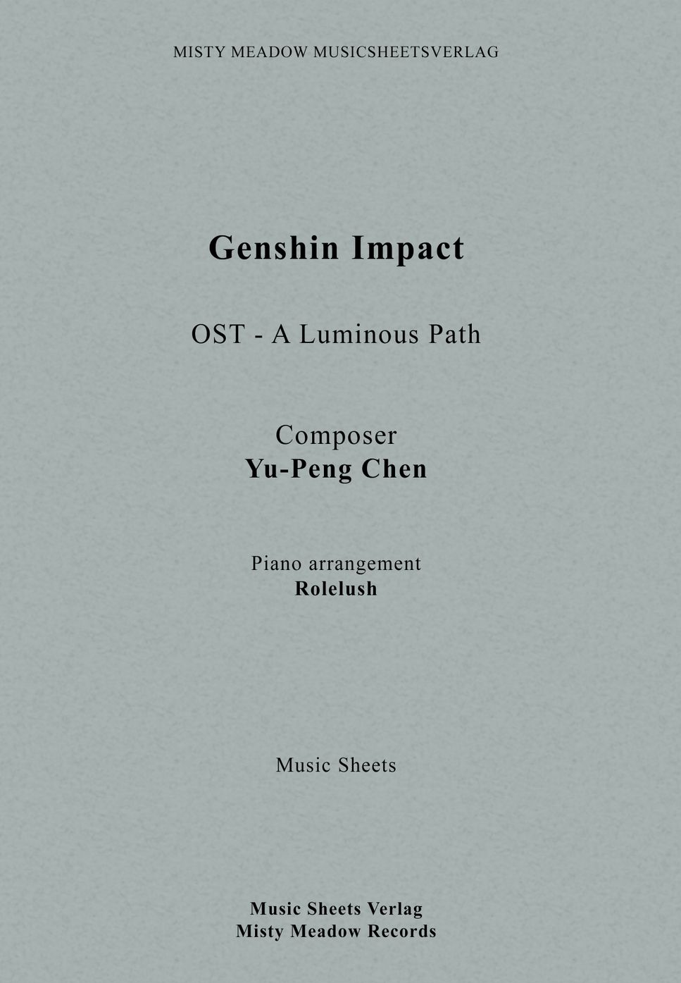 Yu-Peng Chen, HOYO-MiX - A Luminous Path (From "Genshin Impact") by Rolelush