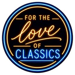 For the Love of Classics