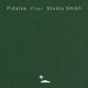 Pidalso Plays Studio Ghibli (15 songs)