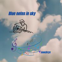soochrys - Blue Notes In Sky