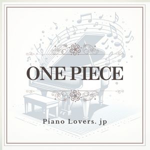 【ONE PIECE】Piano sheet music collection