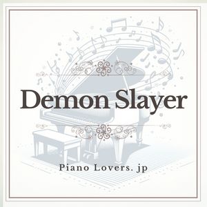 【Demon Slayer】Piano sheet music collection