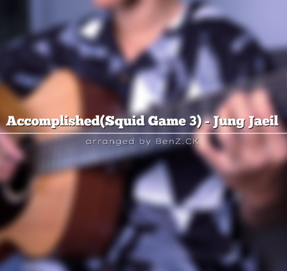 Jung Jaeil - Accomplished (Fingerstyle Guitar Solo) by BenZ.CK
