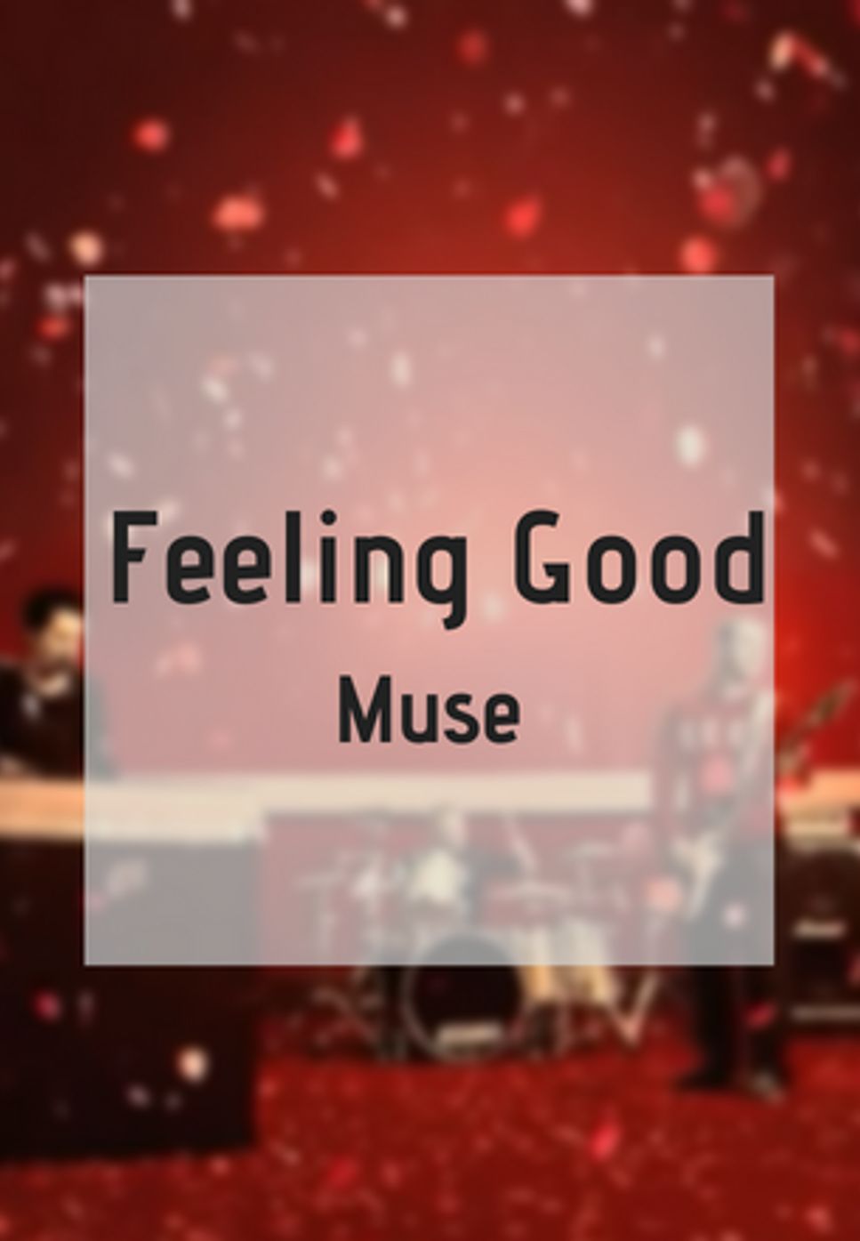 Feeling Good, Muse