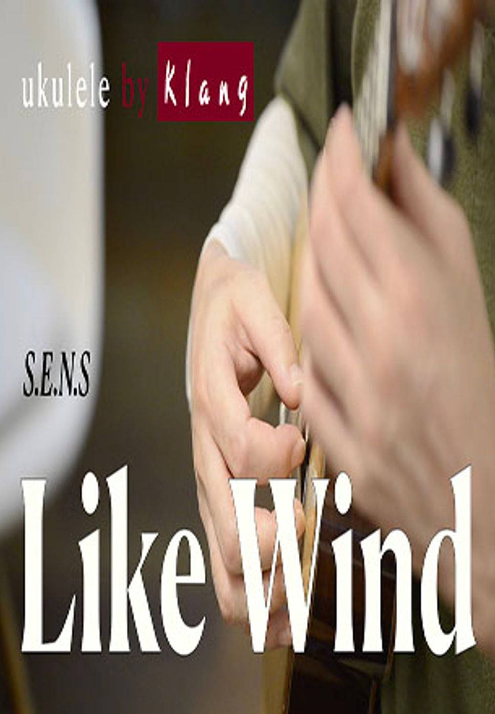 S.E.N.S - Like Wind (Ukulele Finger Style) by Klang / 클랑