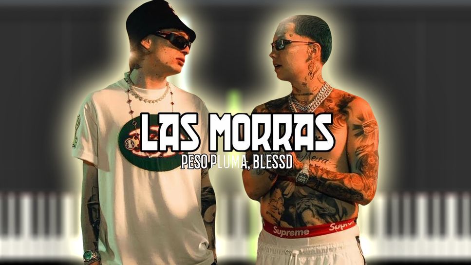 Peso Pluma , Blessd Las Morras 樂譜