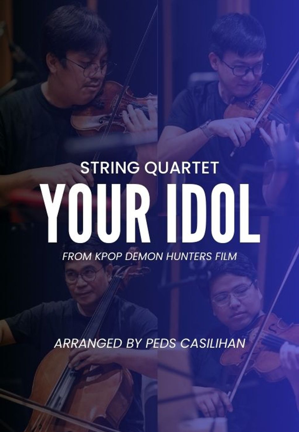 Saja Boys, Ejae, Kush, Mark Sonnenblick and Vince, KPop Demon Hunters - Your Idol (String Quartet) by Pedreel's Music