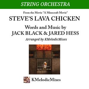 Steve's Lava Chicken (String Orchestra)
