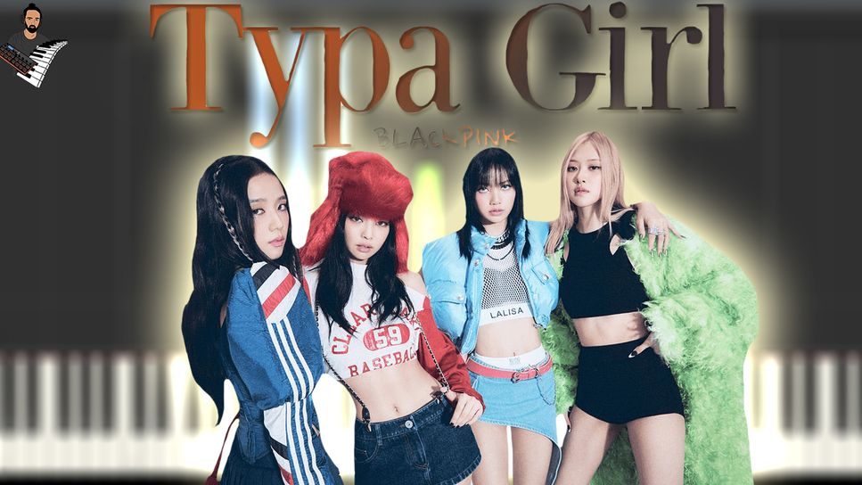 BLACKPINK TYPA GIRL Sheet