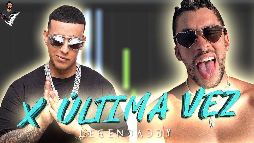 Daddy Yankee,Bad Bunny - X Última Vez