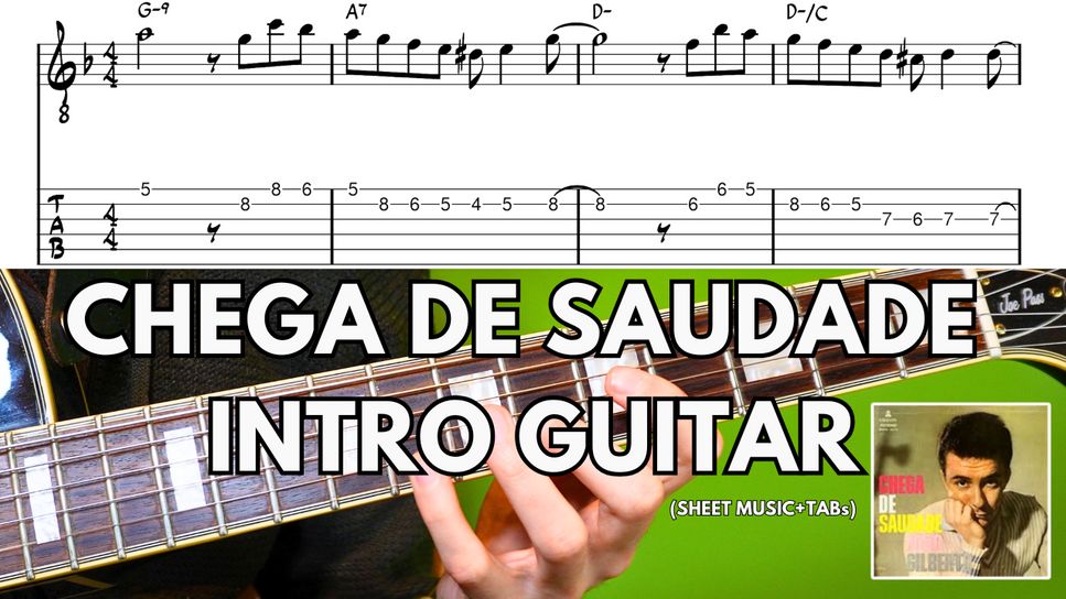 Antonio Carlos Jobim - Chega de Saudade Guitar Intro – Learn This Bossa Nova Classic! (TAB & Sheet Music) by Antonio Carlos Jobim