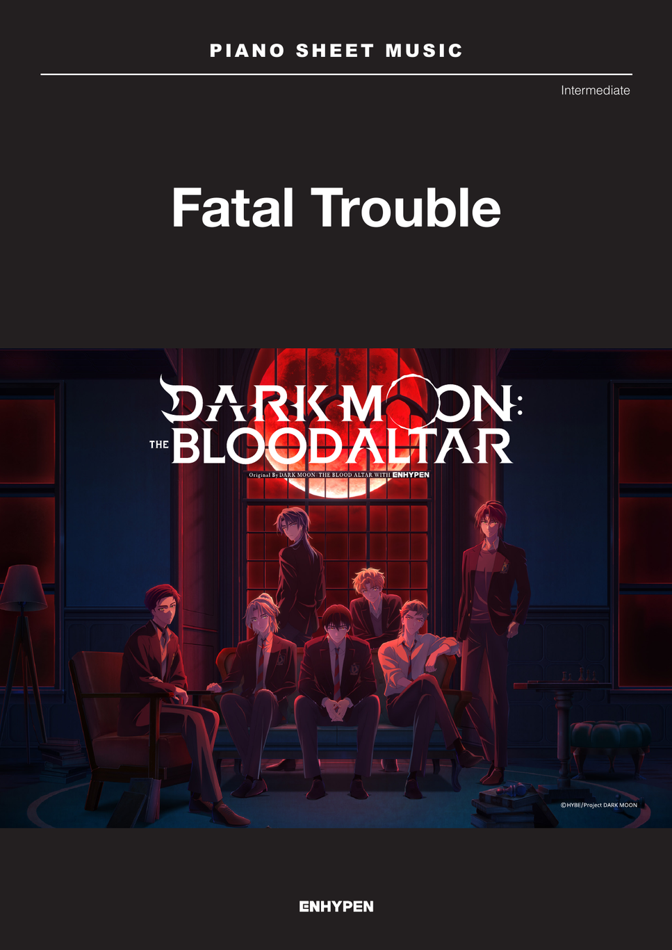 ENHYPEN (엔하이픈) - ENHYPEN (엔하이픈) ‘Fatal Trouble’ | Intermediate by HYBE Sheet Music